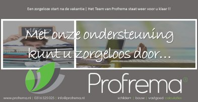 Een zorgeloze start na uw vakantie | Het Team van Profrema staat weer voor u klaar !!
PROFREMA | Zorgeloze start na de vakantie